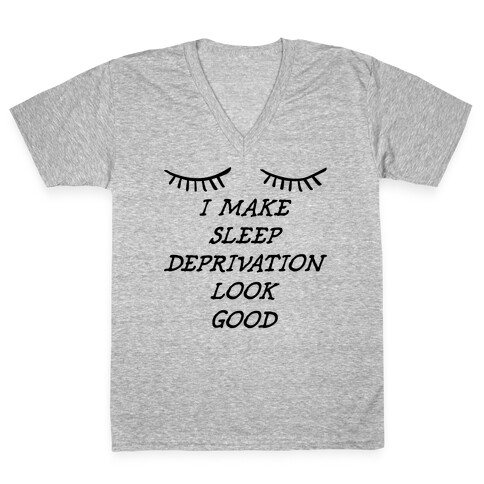 Sleep Deprivation V-Neck Tee Shirt