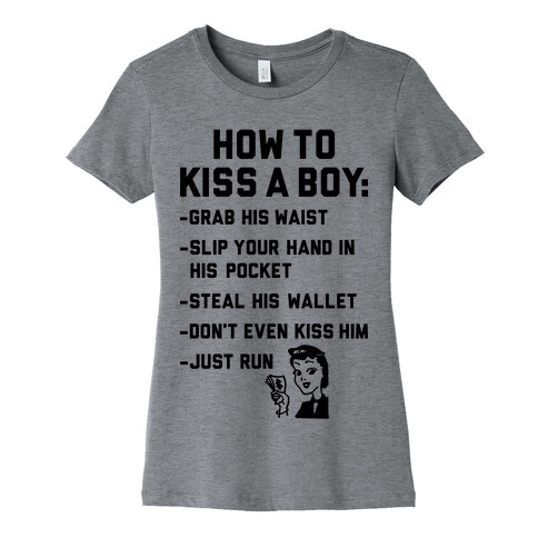 How To Kiss A Boy Womens T-Shirt