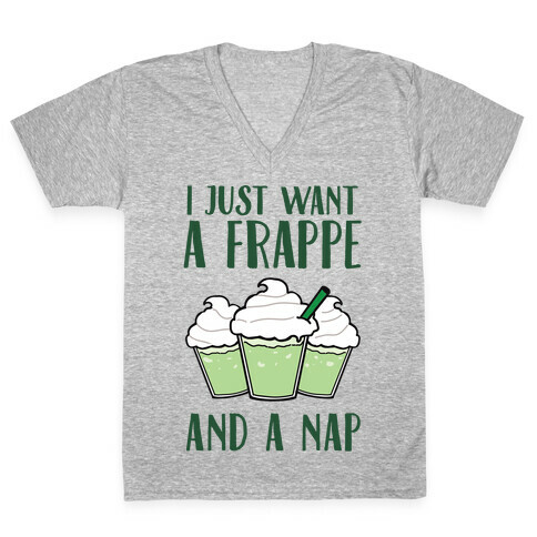 I Just Want A Frappe And A Nap V-Neck Tee Shirt