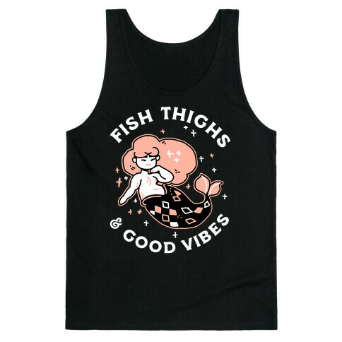 Fish Thighs & Good Vibes Tank Top