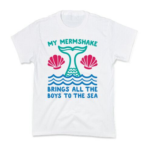 My Mermshake Brings All The Boys To The Sea Kids T-Shirt