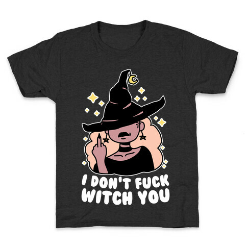 I Don't F*** Witch You Kids T-Shirt