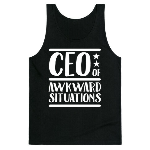 CEO Of Awkward Situations Tank Top