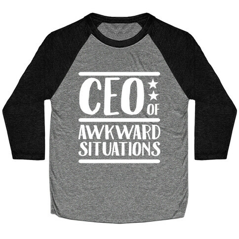 CEO Of Awkward Situations Baseball Tee