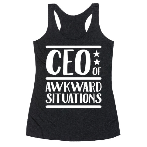 CEO Of Awkward Situations Racerback Tank Top