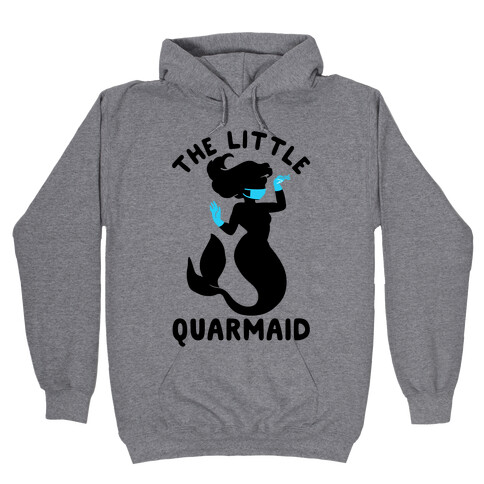 The Little Quarmaid  Hooded Sweatshirt