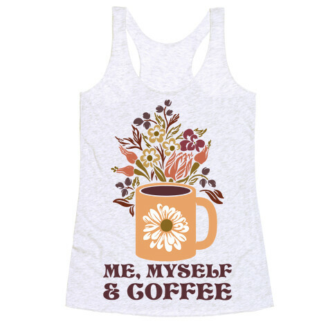 Me Myself and Coffee Racerback Tank Top