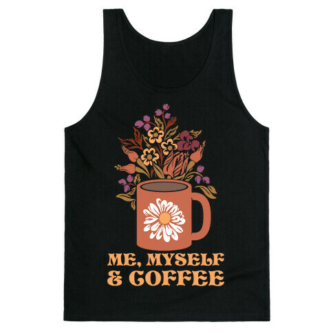 Me Myself and Coffee Tank Top