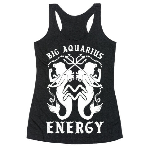 Big Aquarius Energy Racerback Tank Top