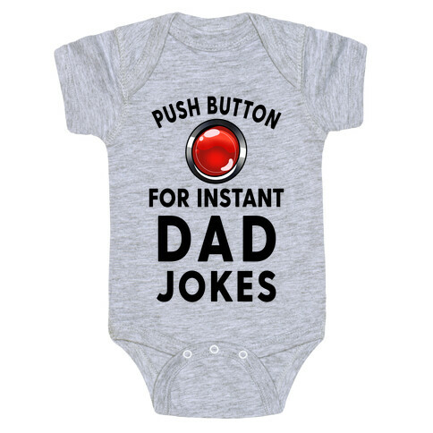 Push Button For Instant Dad Jokes Baby One-Piece