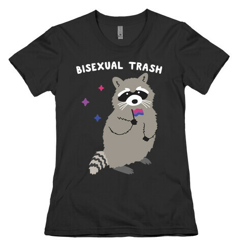 Bisexual Trash Raccoon Womens T-Shirt