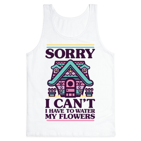 Sorry I Can't I Have to Water my Flowers Mermaid Tank Top