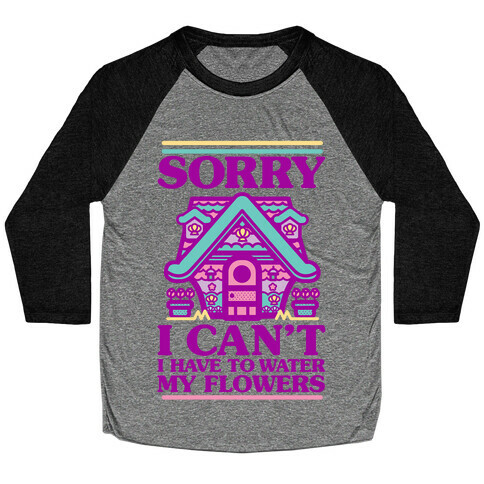 Sorry I Can't I Have to Water my Flowers Mermaid Baseball Tee