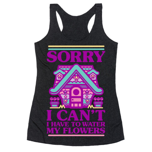 Sorry I Can't I Have to Water my Flowers Mermaid Racerback Tank Top