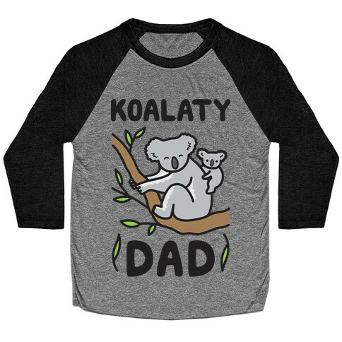 Koalaty Dad Koala Baseball Tee