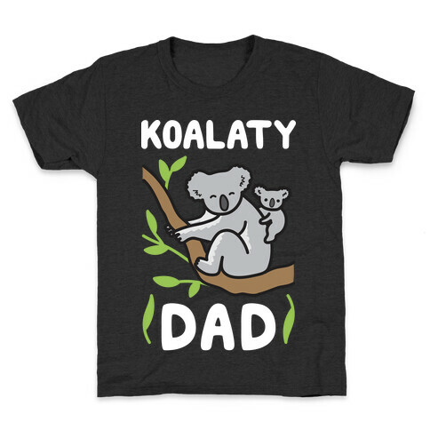 Koalaty Dad Koala Kids T-Shirt