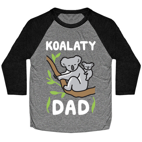 Koalaty Dad Koala Baseball Tee