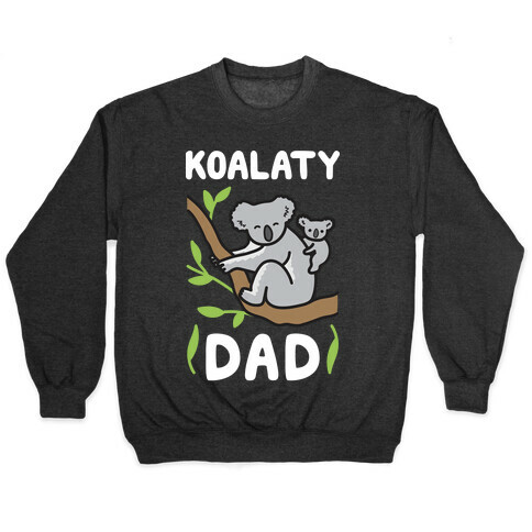 Koalaty Dad Koala Pullover
