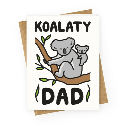 Koalaty Dad Koala Greeting Card