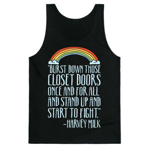 Burst Down Those Closet Doors Harvey Milk Quote White Print Tank Top