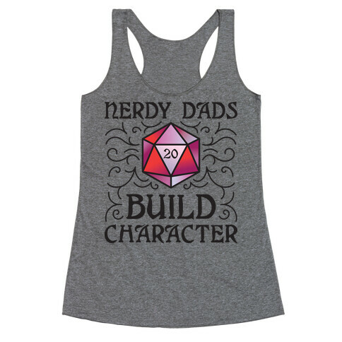 Nerdy Dads Build Character Racerback Tank Top