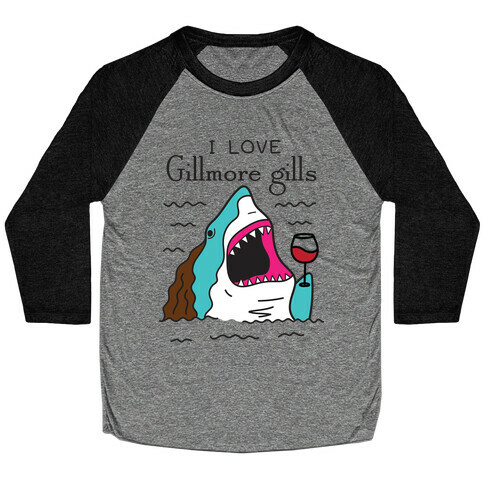 I Love Gillmore Gills Shark Baseball Tee