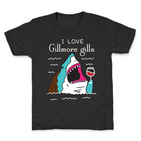 I Love Gillmore Gills Shark Kids T-Shirt