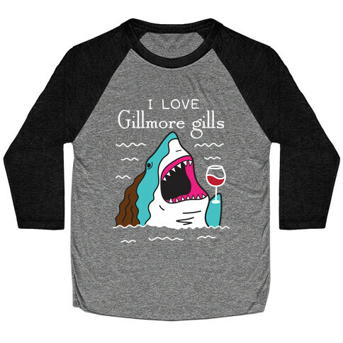 I Love Gillmore Gills Shark Baseball Tee