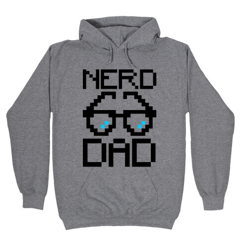 Nerd Dad  Hooded Sweatshirt