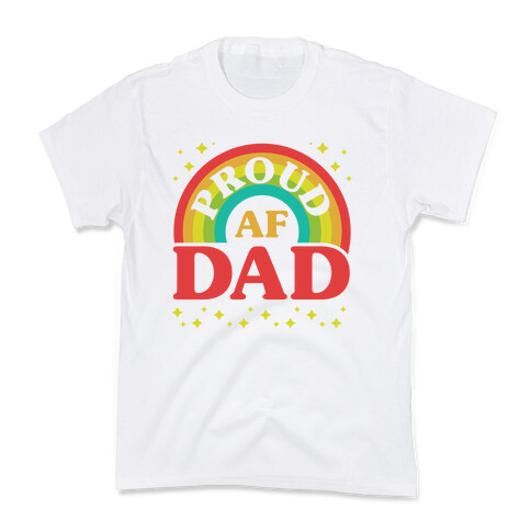 Proud AF Dad Kids T-Shirt