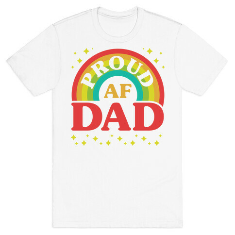 Proud AF Dad T-Shirt