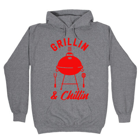 Grillin & Chillin Hooded Sweatshirt