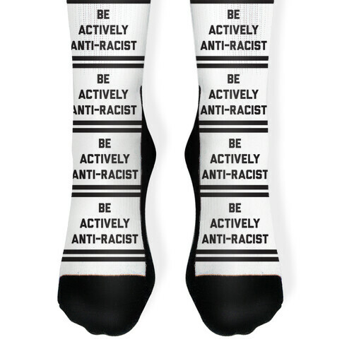 Be Actively Anti-Racist Sock