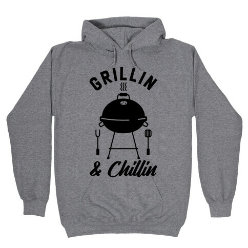 Grillin & Chillin Hooded Sweatshirt
