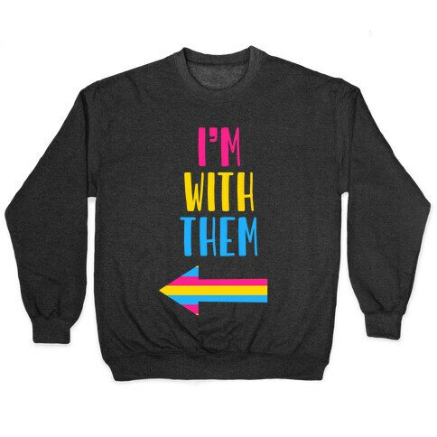 I'm With Them Pan Pride Pullover
