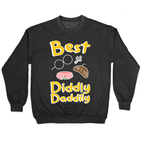 Best Diddly Daddily Pullover