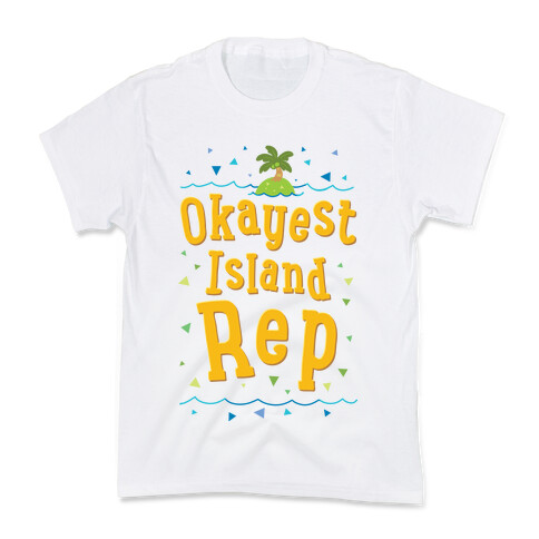 Okayest Island Rep Kids T-Shirt