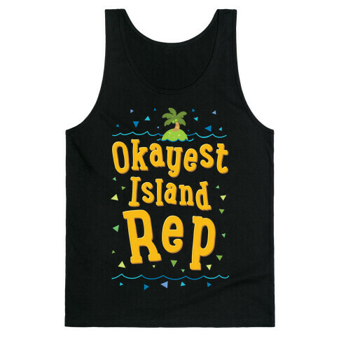 Okayest Island Rep Tank Top
