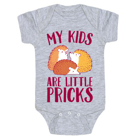 My Kids Are Little Pricks Baby One-Piece