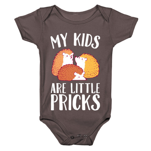 My Kids Are Little Pricks Baby One-Piece