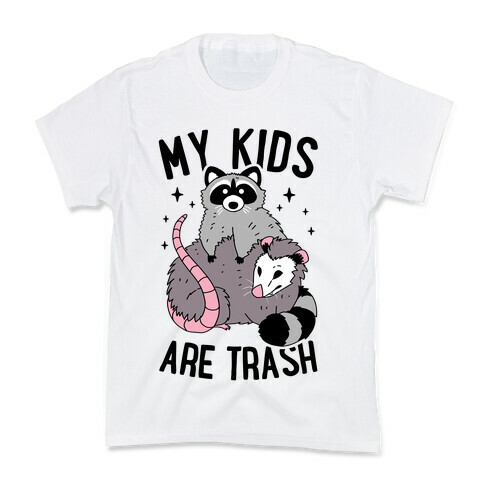 My Kids Are Trash Kids T-Shirt