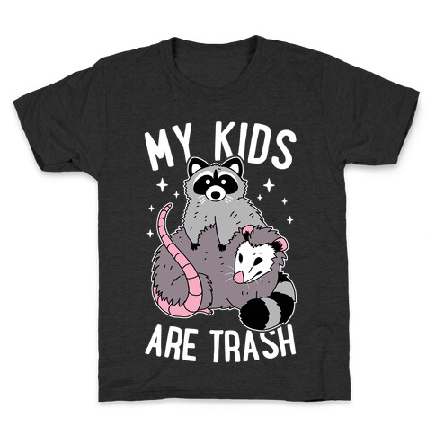 My Kids Are Trash Kids T-Shirt