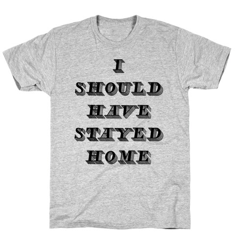 Stay Home T-Shirt