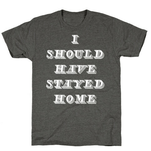 Stay Home T-Shirt