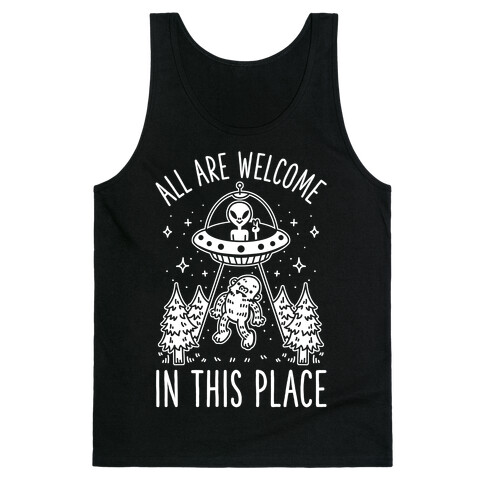 All are Welcome in this Place Bigfoot Alien Abduction Tank Top