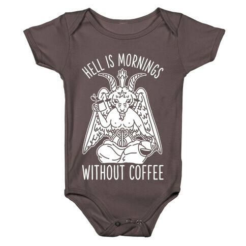 Hell is Mornings Without Coffee Baphomet  Baby One-Piece