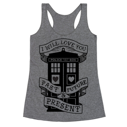 Doctor Who Love Past Future Present Racerback Tank Top