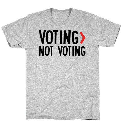 Voting > Not Voting T-Shirt