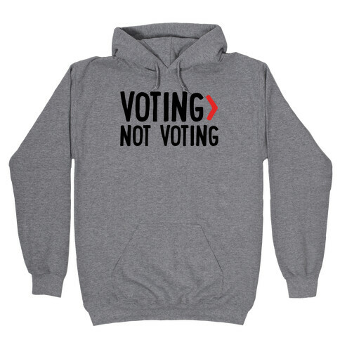 Voting > Not Voting Hooded Sweatshirt