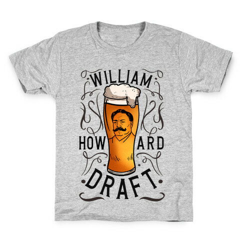 William Howard Draft Beer Kids T-Shirt